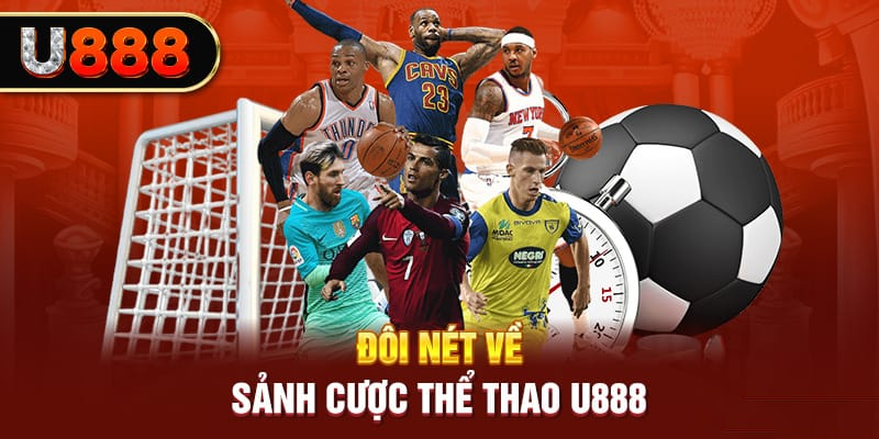 Tổng quan về sảnh cá cược Thể thao U8888